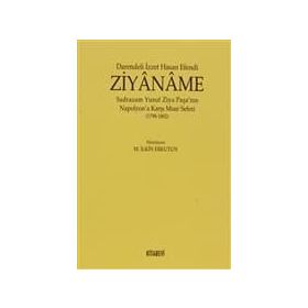 DARENDELI İZZET HASAN EFENDI ZIYÂNÂME SADRAZAM YUSUF ZIYA PAŞA NIN NAPOLYONA KARŞI MISIR SEFERI - M. İLKİN ERKUTUN