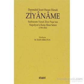 DARENDELI İZZET HASAN EFENDI ZIYÂNÂME SADRAZAM YUSUF ZIYA PAŞA NIN NAPOLYONA KARŞI MISIR SEFERI - M. İLKİN ERKUTUN