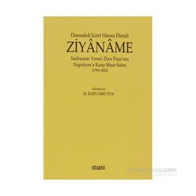 DARENDELI İZZET HASAN EFENDI ZIYÂNÂME SADRAZAM YUSUF ZIYA PAŞA NIN NAPOLYONA KARŞI MISIR SEFERI - M. İLKİN ERKUTUN