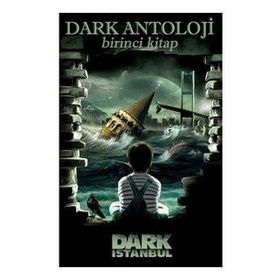 Dark Antoloji Birinci Kitap