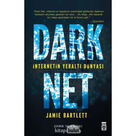 Dark Net İnternetin Yeraltı Dünyası - Jamie Bartlett
