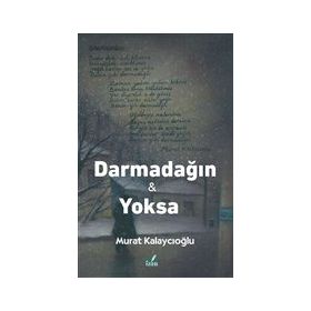 Darmadağın ve Yoksa - Murat Kalaycıoğlu