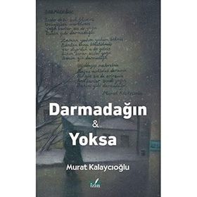 Darmadağın ve Yoksa - Murat Kalaycıoğlu