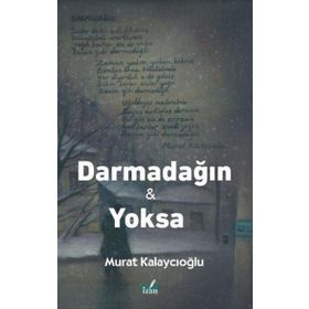 Darmadağın ve Yoksa - Murat Kalaycıoğlu