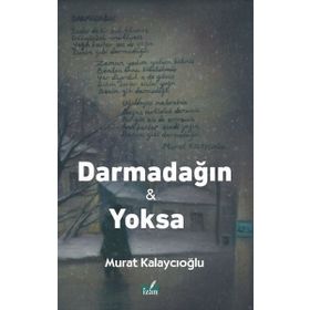 Darmadağın ve Yoksa - Murat Kalaycıoğlu