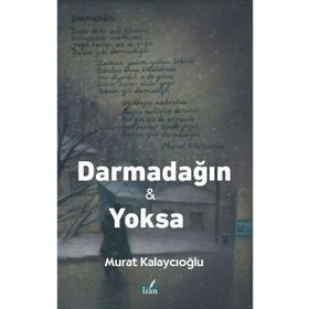 Darmadağın ve Yoksa - Murat Kalaycıoğlu
