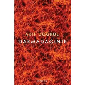 Darmadağınık - Akif Doğrul