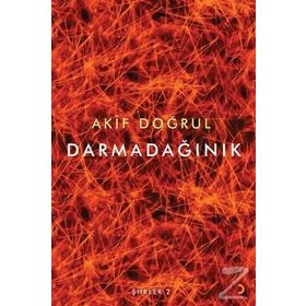 Darmadağınık - Akif Doğrul