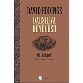 DARSHIVA BÜYÜCÜSÜ MALLORYON IV - DAVID EDDINGS