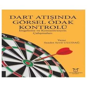 Dart Atışında Görsel Odak Kontrolü - Saadet Sevil Uludağ
