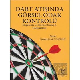 Dart Atışında Görsel Odak Kontrolü - Saadet Sevil Uludağ