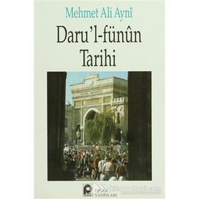 DARUL FÜNÛN TARIHI - MEHMET ALI AYNÎ