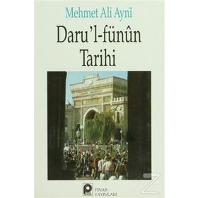 DARUL FÜNÛN TARIHI - MEHMET ALI AYNÎ