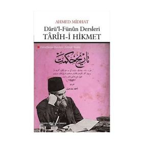 Darü'l-Fünun Dersleri: Tarih-i Hikmet - Ahmet Mithat
