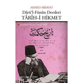 Darü'l-Fünun Dersleri: Tarih-i Hikmet - Ahmet Mithat