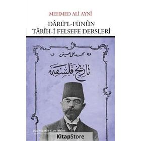 Darü’l Fünun Tarih-i Felsefe Dersleri - Mehmed Ali Ayni