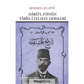 Darü’l Fünun Tarih-i Felsefe Dersleri - Mehmed Ali Ayni