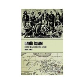 Darül İslam - Osmanlının Şark Bölgelerine Seyahat - Edward G. Brownie