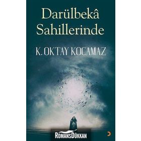 Darülbeka Sahillerinde - K. Oktay Kocamaz