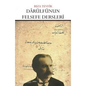 DARÜLFÜNUN FELSEFE DERS NOTLARI - RIZA TEVFIK