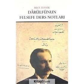 DARÜLFÜNUN FELSEFE DERS NOTLARI - RIZA TEVFIK