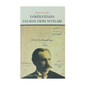 DARÜLFÜNUN FELSEFE DERS NOTLARI - RIZA TEVFIK