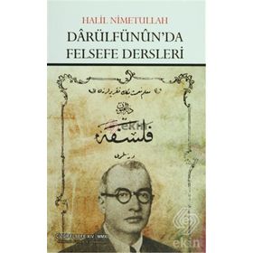 Darülfünun'da Felsefe Dersleri - Halil Nimetullah