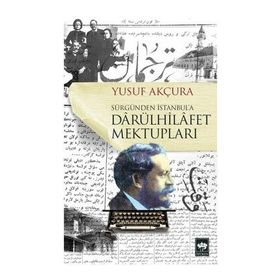 Darülhilafet Mektupları - Yusuf Arçura