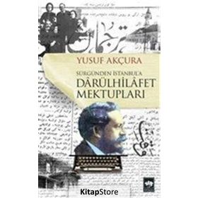 Darülhilafet Mektupları - Yusuf Arçura