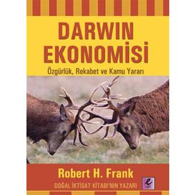 DARWIN EKONOMISI ÖZGÜRLÜK, REKABET VE KAMU YARARI - ROBERT H. FRANK