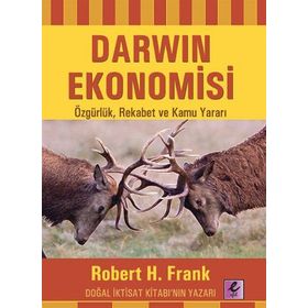 DARWIN EKONOMISI ÖZGÜRLÜK, REKABET VE KAMU YARARI - ROBERT H. FRANK