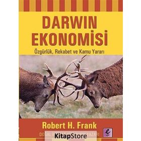 DARWIN EKONOMISI ÖZGÜRLÜK, REKABET VE KAMU YARARI - ROBERT H. FRANK