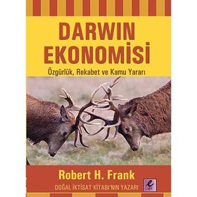 DARWIN EKONOMISI ÖZGÜRLÜK, REKABET VE KAMU YARARI - ROBERT H. FRANK