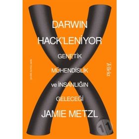 Darwin Hack'leniyor: Genetik Mühendislik ve İnsanlığın Geleceği