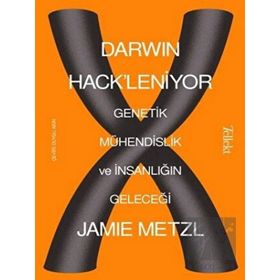 Darwin Hack'leniyor: Genetik Mühendislik ve İnsanlığın Geleceği