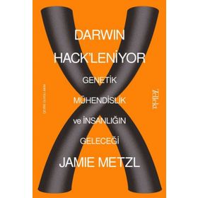 Darwin Hack'leniyor: Genetik Mühendislik ve İnsanlığın Geleceği