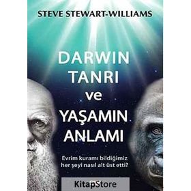 DARWIN TANRI VE YAŞAMIN ANLAMI - STEVE STEWART WILLIAMS
