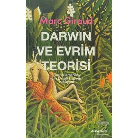 DARWIN VE EVRIM TEORISI EVRIMI ANLAMAK İÇİN BINBIR HAYVAN HIKÂYESI - MARC GIRAUD