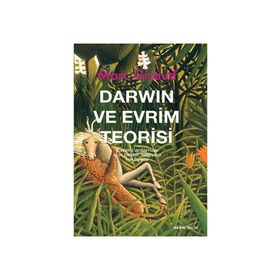 DARWIN VE EVRIM TEORISI EVRIMI ANLAMAK İÇİN BINBIR HAYVAN HIKÂYESI - MARC GIRAUD
