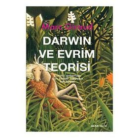 DARWIN VE EVRIM TEORISI EVRIMI ANLAMAK İÇİN BINBIR HAYVAN HIKÂYESI - MARC GIRAUD