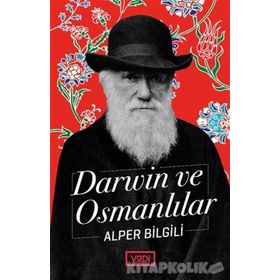 Darwin ve Osmanlılar - Alper Bilgili