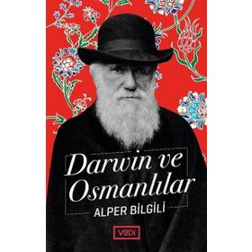 Darwin ve Osmanlılar - Alper Bilgili