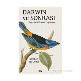 DARWIN VE SONRASI DOĞA TARIHI ÜZERINE DÜŞÜNCELER - STEPHEN JAY GOULD