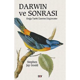 DARWIN VE SONRASI DOĞA TARIHI ÜZERINE DÜŞÜNCELER - STEPHEN JAY GOULD