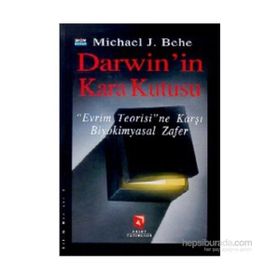 DARWIN'IN KARAKUTUSU EVRIM TEORISINE KARŞI BIYOKIMYASAL ZAFER - MICHAEL J. BEHE