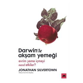 Darwin'le Akşam Yemeği-Evrim Yeme İçmeyi Nasıl Etkiler?