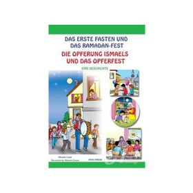 Das Erste Faten Und Das Ramadan-Fest - Die Opferung Ismaels Und Das Opferfest - Mürşide Uysal