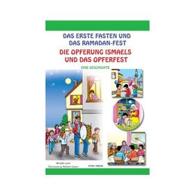 Das Erste Faten Und Das Ramadan-Fest - Die Opferung Ismaels Und Das Opferfest - Mürşide Uysal