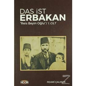 Das İst Erbakan - Reis Beyin Oğlu Cilt 1 - Fehmi Çalmuk