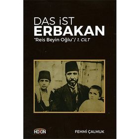 Das İst Erbakan - Reis Beyin Oğlu Cilt 1 - Fehmi Çalmuk